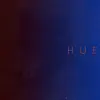 Hue - Single album lyrics, reviews, download