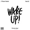Wake Up (feat. Foul Al) - Single album lyrics, reviews, download