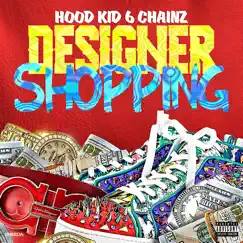 Designer Shopping - Single by Hood Kid 6 Chainz album reviews, ratings, credits
