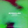 Miracles (Spyse remix) [Spyse remix] - Single album lyrics, reviews, download