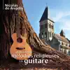 Les plus belles mélodies religieuses à la guitare album lyrics, reviews, download