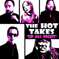 Up All Night - Single by The Hot Takes album reviews, ratings, credits