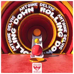 Rolling Down - Single by Antoine Delvig album reviews, ratings, credits