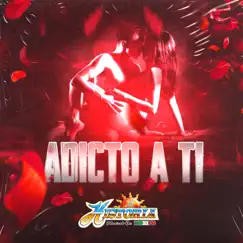 Adicto A Ti - Single by La Historia Musical De Mexico album reviews, ratings, credits
