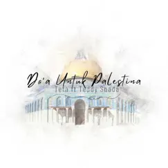 Do'a Untuk Palestina (feat. Teddy Snada) - Single by Tefa album reviews, ratings, credits