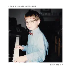 Sign Me Up (feat. Christopher Cross) - Single by Sean Michael Giddings album reviews, ratings, credits