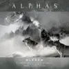 Alphas (feat. Enoch Maddox, That Boy Killa & D.Rightway) - Single album lyrics, reviews, download