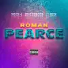 ROMAN PEARCE (feat. DNC) - Single album lyrics, reviews, download