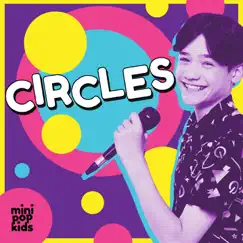 Circles - Single by Mini Pop Kids album reviews, ratings, credits