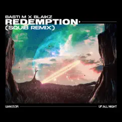 Redemption (Squib Remix) - Single by Basti M & Blaikz album reviews, ratings, credits