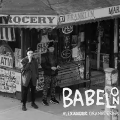 Babel On by Alex Orange Drink album reviews, ratings, credits