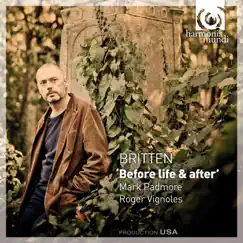Britten: 'Before Life & After' by Mark Padmore & Roger Vignoles album reviews, ratings, credits