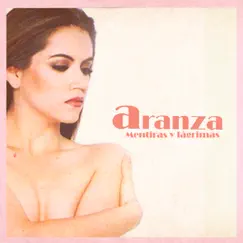 Mentiras y Lágrimas - Single by Aranza album reviews, ratings, credits