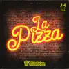 La Pizza - Single album lyrics, reviews, download
