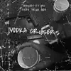 Vodka Cruisers (feat. Say True God? & MV) - Single album lyrics, reviews, download