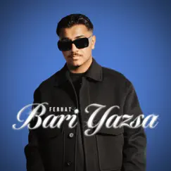 Bari Yazsa - Single by Ferhat album reviews, ratings, credits