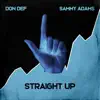 Straight Up (feat. Sammy Adams) - Single album lyrics, reviews, download