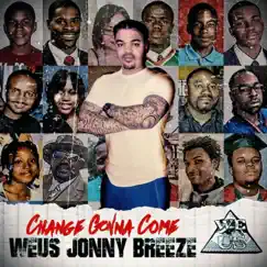Change Gonna Come - Single by WeUs JonnyBreeze album reviews, ratings, credits