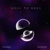 Soul to soul (feat. DJ Micsir) - Single album lyrics, reviews, download