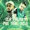 Ela Falou pra Mãe Dela - Single album lyrics, reviews, download