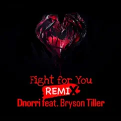 Fight for You (Remix) - Single [feat. Bryson Tiller] - Single by DNoRRi album reviews, ratings, credits
