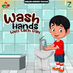 Wash Hands Well Each Day (English Nursery Rhymes) Song Lyrics