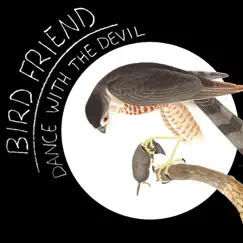 Dance With the Devil - Single by Bird Friend album reviews, ratings, credits