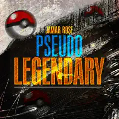 Pseudo Legendary (feat. Hari Upfront) - Single by Jamar Rose album reviews, ratings, credits