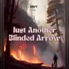 Just Another Blinded Arrow - Single album lyrics, reviews, download