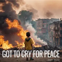 Got to Cry for Peace Song Lyrics