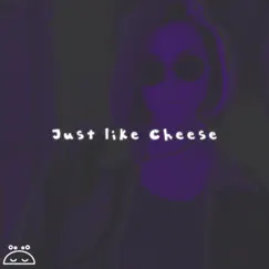 Just like Cheese - Single by AataGila album reviews, ratings, credits