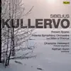 Sibelius: Kullervo, Op. 7 album lyrics, reviews, download