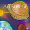 Astrophilie (feat. Philippe) song lyrics