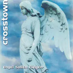 Engel sollen fliegen by Crosstown album reviews, ratings, credits