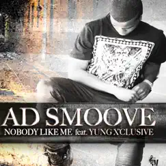 Nobody Like Me (feat. Yung X'Clusive) Song Lyrics