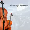 Winter Night Relaxation album lyrics, reviews, download