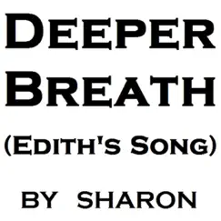 Deeper Breath (Edith's Song) - Single by Sharon album reviews, ratings, credits