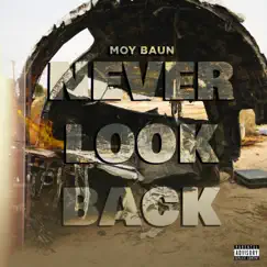 Never Look Back - Single by Moy Baun album reviews, ratings, credits