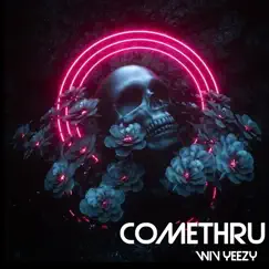 Comethru - Single by Wiv Yeezy album reviews, ratings, credits