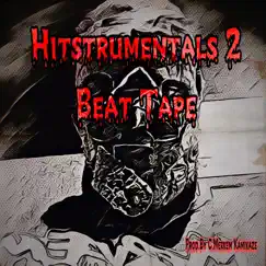 Hitstrumentals 2 Beat Tape by C.Merkem Kamikaze album reviews, ratings, credits