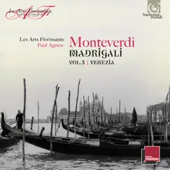 Monteverdi: Madrigali Vol. 3, Venezia (Live) by Les Arts Florissants & Paul Agnew album reviews, ratings, credits