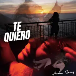 Te Quiero - Single by Andrea Sáenz album reviews, ratings, credits
