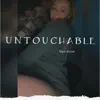 Untouchable - Single album lyrics, reviews, download