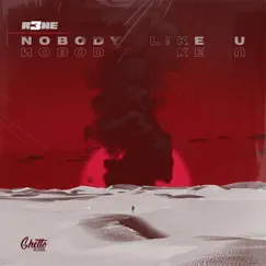 Nobody Like U - Single by R3ne album reviews, ratings, credits