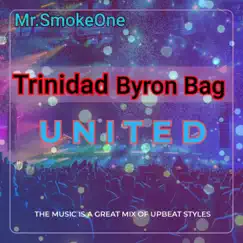Trinidad Byron Bag - Single by Mr.SmokeOne album reviews, ratings, credits
