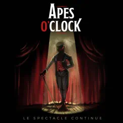 Le spectacle continue by Apes O'Clock album reviews, ratings, credits
