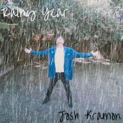 Rainy Year - Single by Josh Kramon album reviews, ratings, credits