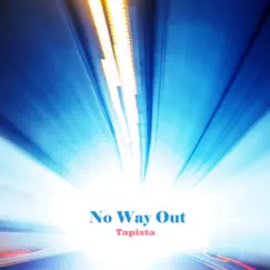 No Way Out - Single by Tapista album reviews, ratings, credits