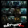 Dat Way (feat. Abra Cadabra, BackRoad Gee, French Montana, Clavish, Beenie Man, Pa Salieu, Bandokay, Double Lz, K-Trap & DoRoad) [Remix] - Single album lyrics, reviews, download
