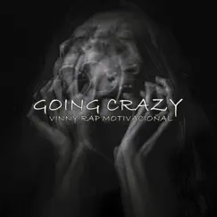 Going Crazy - Single by Vinny Rap Motivacional album reviews, ratings, credits